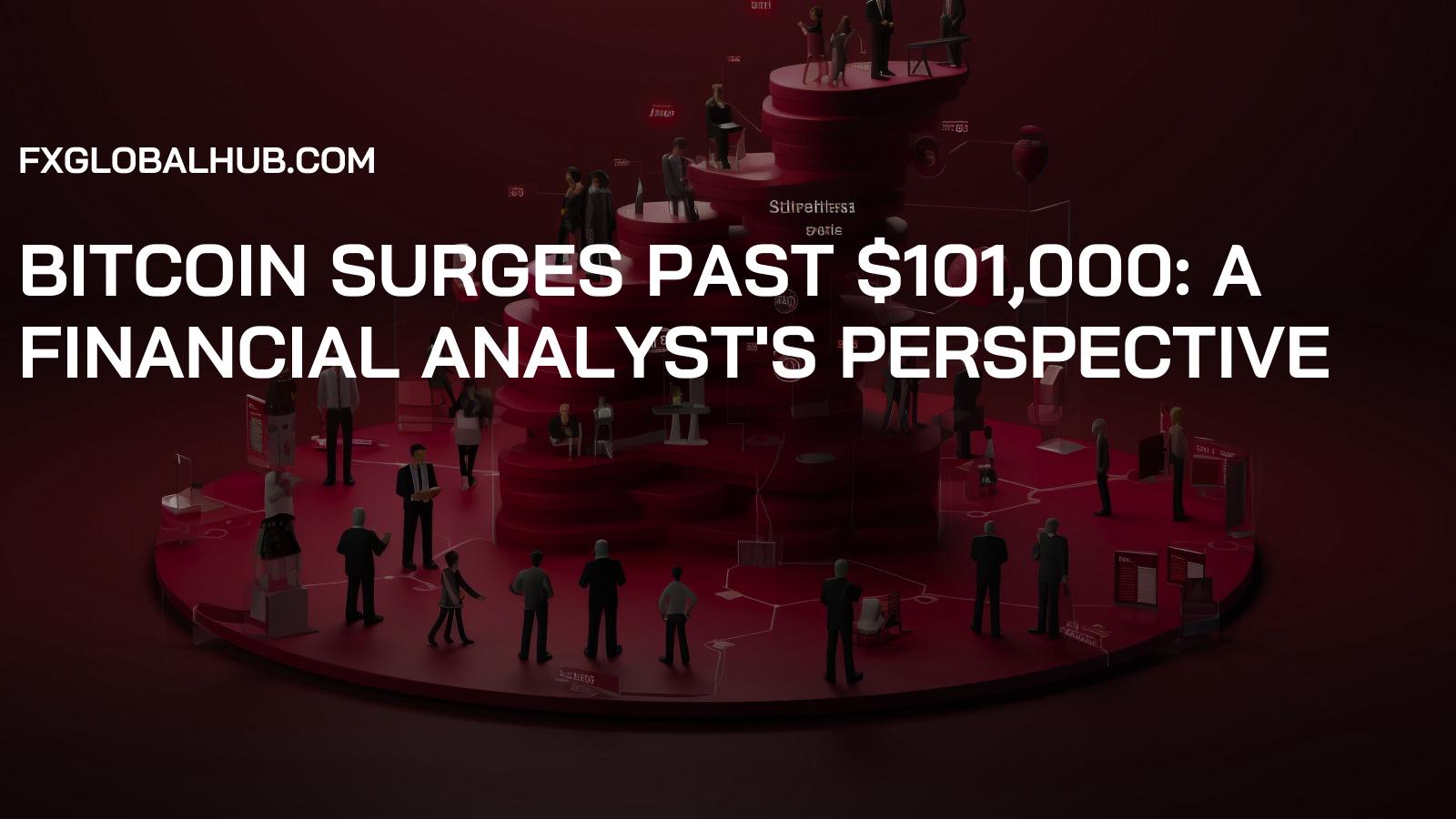 Bitcoin Surges Past $101,000: A Financial Analyst's Perspective
