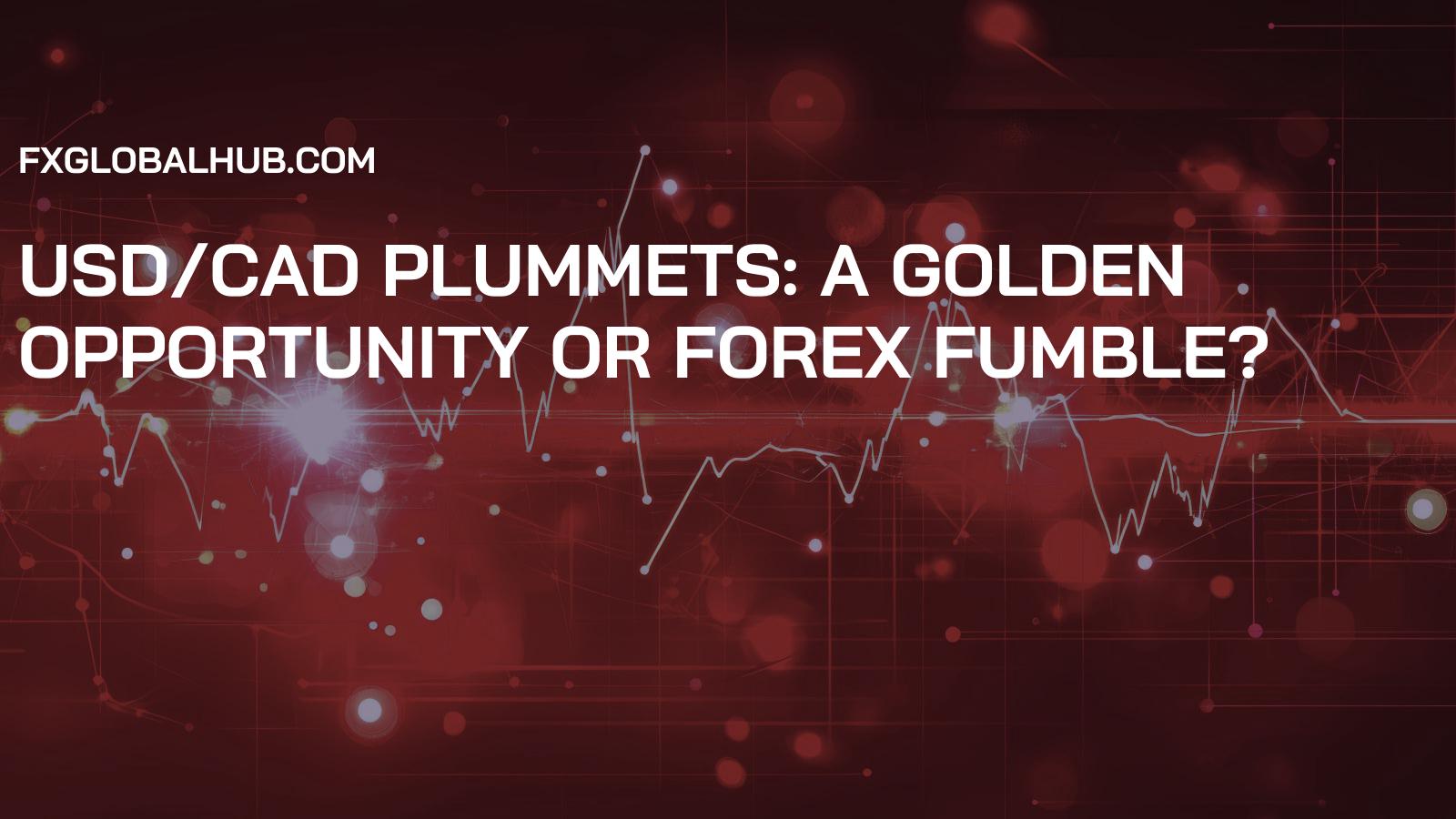 USD/CAD Plummets: A Golden Opportunity or Forex Fumble?